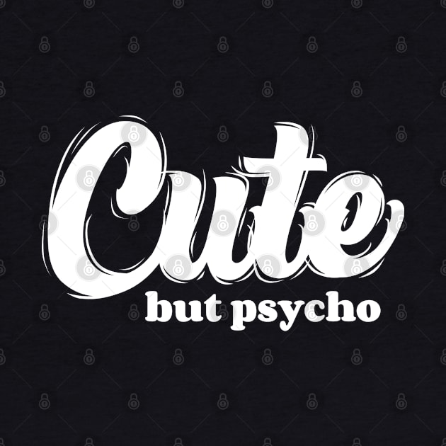 Cute But Psycho by Emma